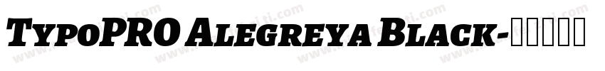 TypoPRO Alegreya Black字体转换